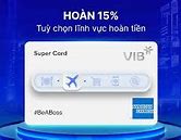 Miễn Phí Thường Niên Vib Super Card