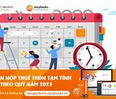 Thời Hạn Tạm Nộp Thuế Thu Nhập Doanh Nghiệp 2023