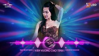 Vấn Vương Chợ Tình Nhạc Remix